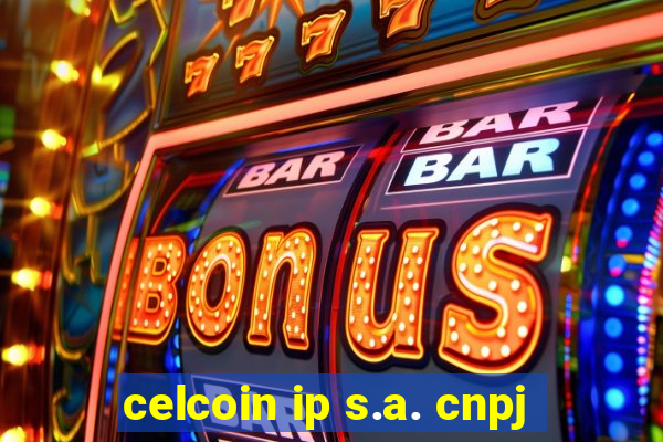 celcoin ip s.a. cnpj